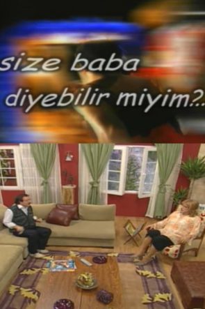 Size Baba Diyebilir miyim?